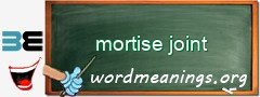 WordMeaning blackboard for mortise joint